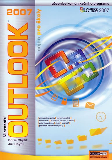 Chytil Jiří: Outlook 2007 nejen pro školy