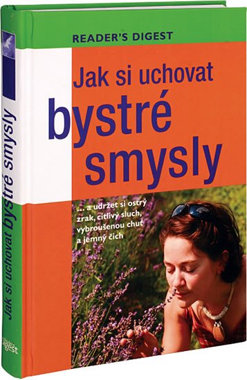 neuveden: Jak si uchovat bystré smysly neuveden: Jak si uchovat bystré smysly