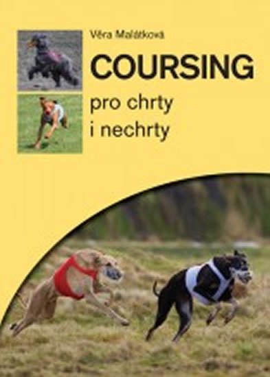 Malátková Věra: Coursing pro chrty i nechrty Malátková Věra: Coursing pro chrty i nechrty