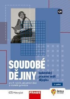 neuveden: Soudobé dějiny – badatelský pracovní sešit dějepisu pro 9. ročník, 2. vydán neuveden: Soudobé dějiny – badatelský pracovní sešit dějepisu pro 9. ročník, 2. vydán