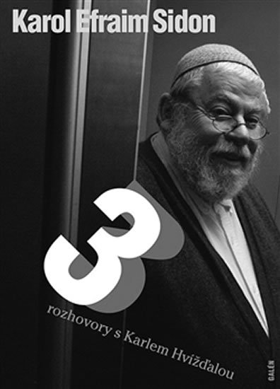 Hvížďala Karel: Tři rozhovory s Karlem Hvížďalou Hvížďala Karel: Tři rozhovory s Karlem Hvížďalou