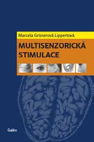 Grünerová Lippertová Marcela: Multisenzorická stimulace