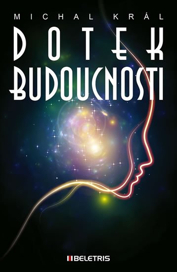 Král Michal: Dotek budoucnosti Král Michal: Dotek budoucnosti
