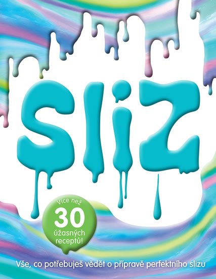 neuveden: Sliz - Vše, co potřebuješ vědět o přípravě perfektního slizu - Více než 30 neuveden: Sliz - Vše, co potřebuješ vědět o přípravě perfektního slizu - Více než 30