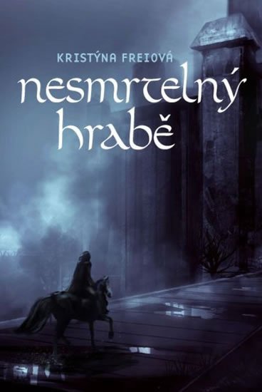 Freiová Kristýna: Nesmrtelný hrabě Freiová Kristýna: Nesmrtelný hrabě