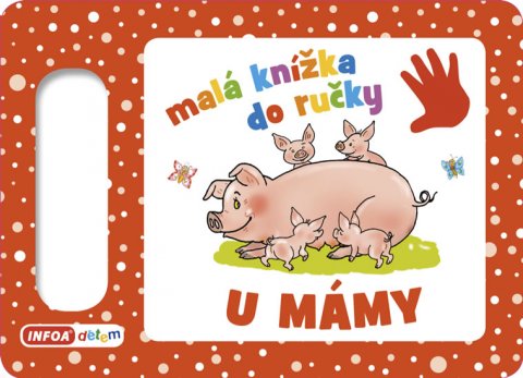 neuveden: Malá knížka do ručky - U mámy neuveden: Malá knížka do ručky - U mámy