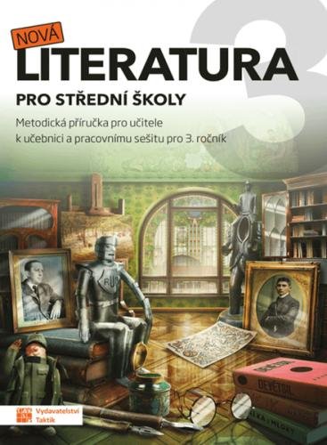 neuveden: Nová literatura pro 3.ročník SŠ - metodická příručka