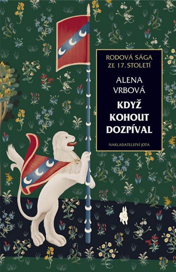 Vrbová Alena: Když kohout dozpíval - Rodová sága ze 17. století
