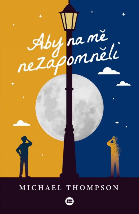 Thompson Michael: Aby na mě nezapomněli Thompson Michael: Aby na mě nezapomněli