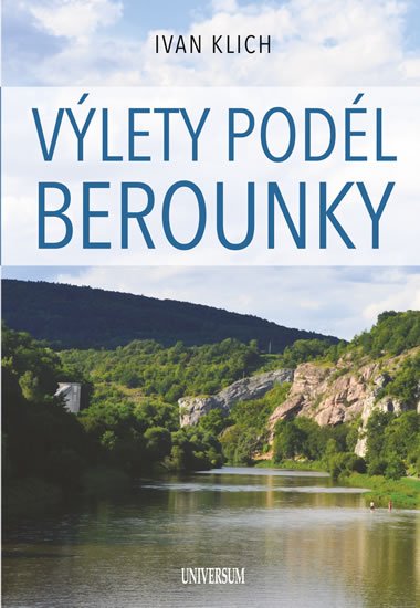 Klich Ivan: Výlety podél Berounky