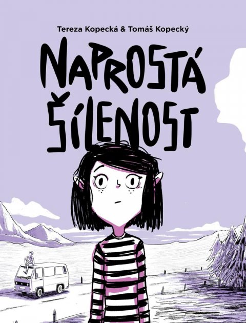 Kopecká Tereza: Naprostá šílenost: Anna na cestě z úzkosti