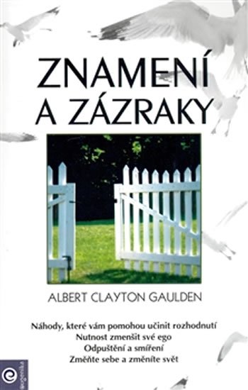 Gaulden Albert Clayton: Znamení a zázraky