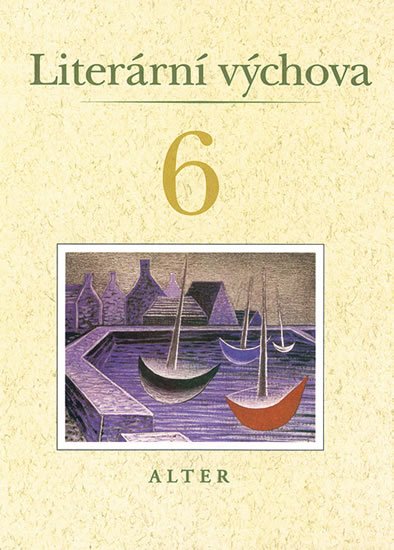 Horáčková Miroslava: Literární výchova pro 6. ročník ZŠ Horáčková Miroslava: Literární výchova pro 6. ročník ZŠ