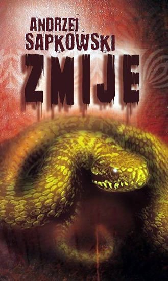 Sapkowski Andrzej: Zmije Sapkowski Andrzej: Zmije
