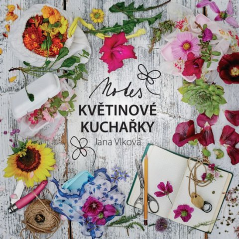 Vlková Jana: Notes Květinové kuchařky Vlková Jana: Notes Květinové kuchařky