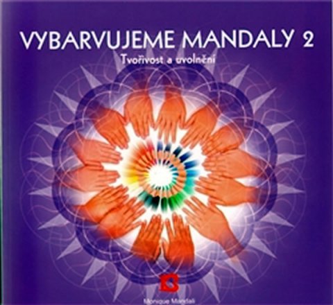 Mandali Monique: Vybarvujeme mandaly 2 Mandali Monique: Vybarvujeme mandaly 2