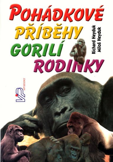 Heyduk Miloš: Pohádkové příběhy gorilí rodinky