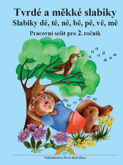 Horáková Zdena, Trnková Zdena: Tvrdé a měkké slabiky - pracovní sešit pro 2. ročník Horáková Zdena, Trnková Zdena: Tvrdé a měkké slabiky - pracovní sešit pro 2. ročník