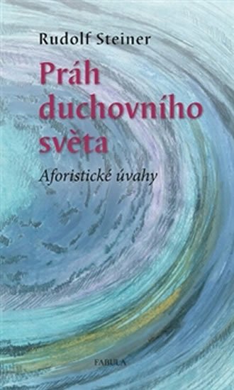 Steiner Rudolf: Práh duchovního světa
