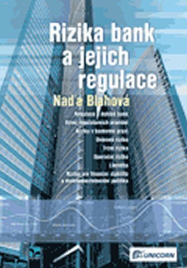 Blahová Naďa: Rizika bank a jejich regulace