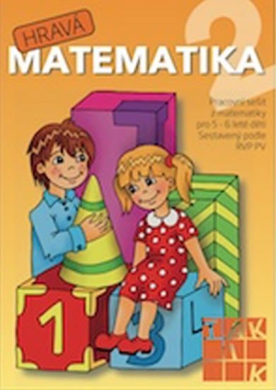 neuveden: Hravá matematika 2 - Pracovní sešit z matematiky pro 5 - 6 leté děti