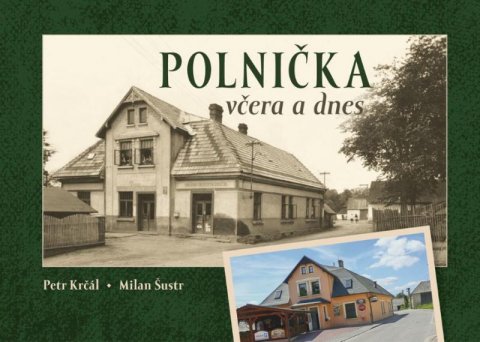 Krčál Petr, Šustr Milan: Polnička včera a dnes
