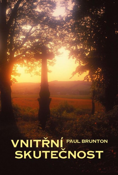 Brunton Paul: Vnitřní skutečnost
