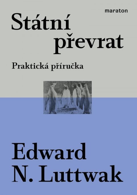 Luttwak Edward N.: Státní převrat - Praktická příručka