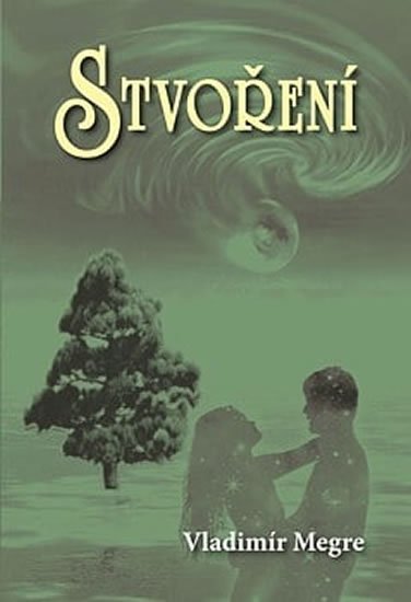Megre Vladimír: Stvoření Megre Vladimír: Stvoření