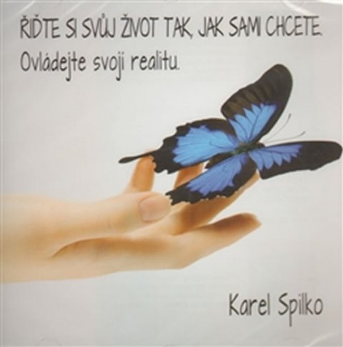 Spilko Karel: Řiďte si svůj život tak, jak sami chcete - CD Spilko Karel: Řiďte si svůj život tak, jak sami chcete - CD