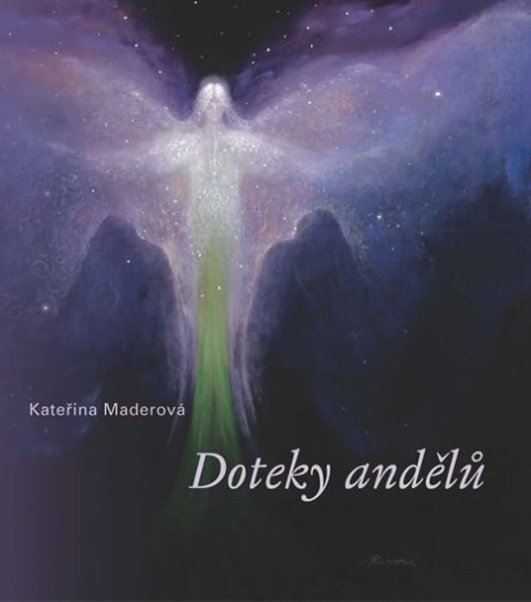 Maderová Kateřina: Doteky andělů Maderová Kateřina: Doteky andělů