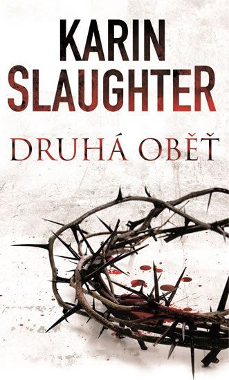 Slaughter Karin: Druhá oběť