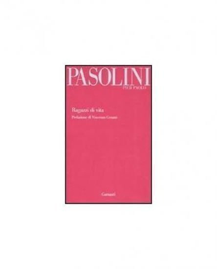 Pasolini Pier Paolo: Ragazzi di vita