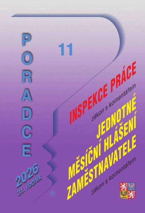 Jouza Ladislav: Poradce 11/2026 Inspekce práce, zákon o jednotném měsíčním hlášení zaměstna