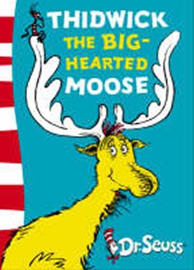 Dr. Seuss: Thidwick the Big-Hearted Moose