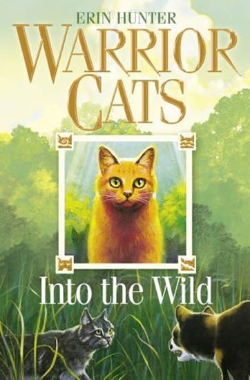 Hunterová Erin: Warrior Cats: Into the Wild
