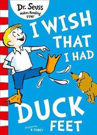 Dr. Seuss: I Wish That I Had Duck Feet
