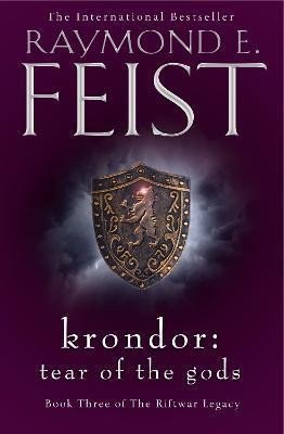 Feist Raymond E.: Krondor: Tear of the Gods (The Riftwar Legacy, Book 3)
