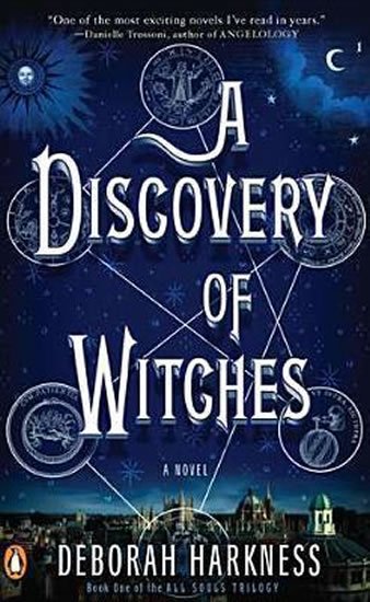 Harknessová Deborah: A Discovery of Witches