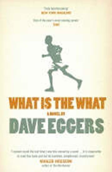 Eggers Dave: What is the What