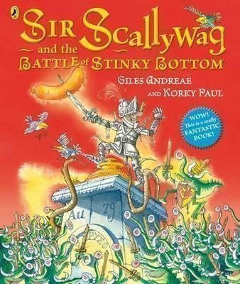 Andreae Giles: Sir Scallywag and the Battle for Stinky Bottom
