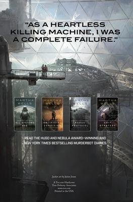 Wells Martha: The Murderbot Diaries : All Systems Red, Artificial Condition, Rogue Protoc