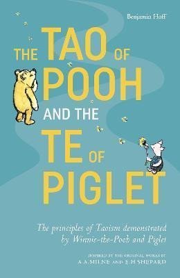 Hoff Benjamin: The Tao of Pooh & The Te of Piglet