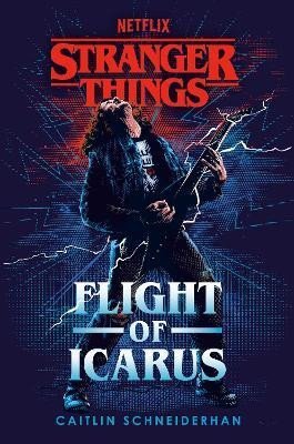 Schneiderhan Caitlin: Stranger Things: Flight of Icarus