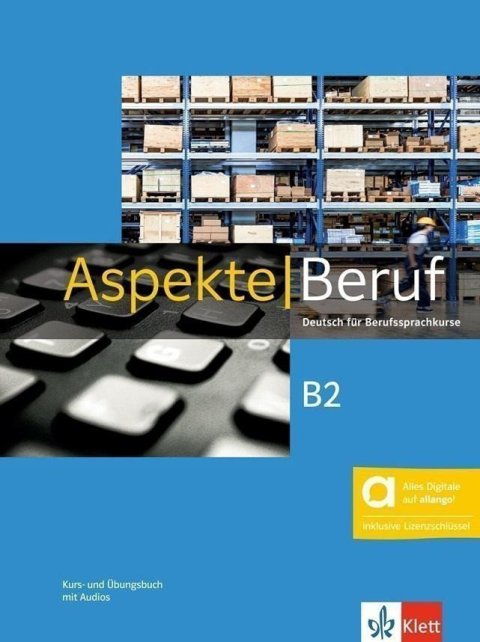 Koithan Ute: Aspekte Beruf B2 - Hybride Ausgabe - Kursb./Übungsbuch + MP3 allango.net + 