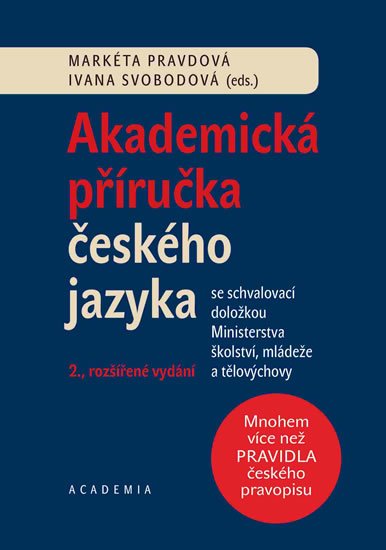 Svobodová Ivana: Akademická příručka českého jazyka Svobodová Ivana: Akademická příručka českého jazyka