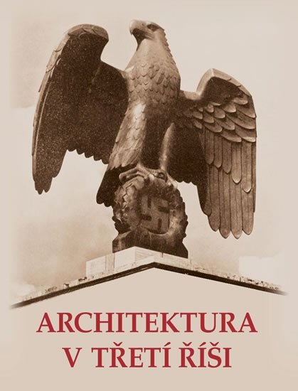 neuveden: Architektura v třetí říši neuveden: Architektura v třetí říši