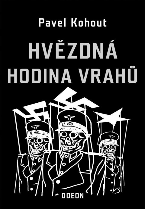 Kohout Pavel: Hvězdná hodina vrahů Kohout Pavel: Hvězdná hodina vrahů