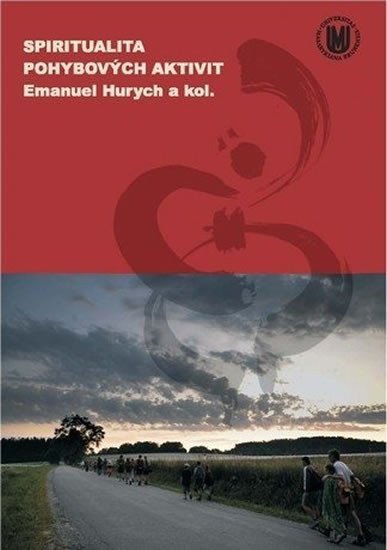 kolektiv autorů: Spiritualita pohybových aktivit