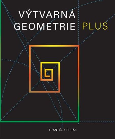 Crhák František: Výtvarná geometrie plus